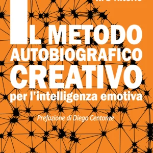 Il metodo autobiografico creativo per l’intelligenza emotiva