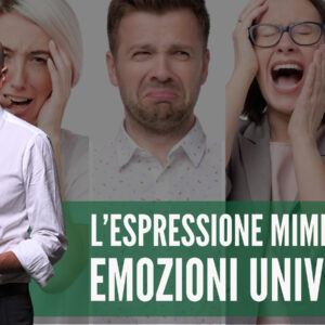 L’espressione mimica delle emozioni universali